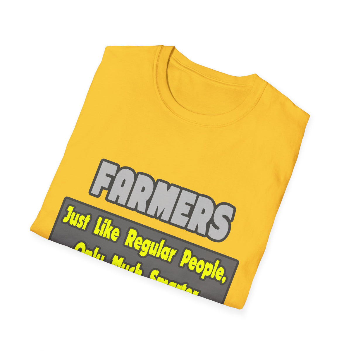 Farmers...Smarter - Unisex Softstyle T-Shirt