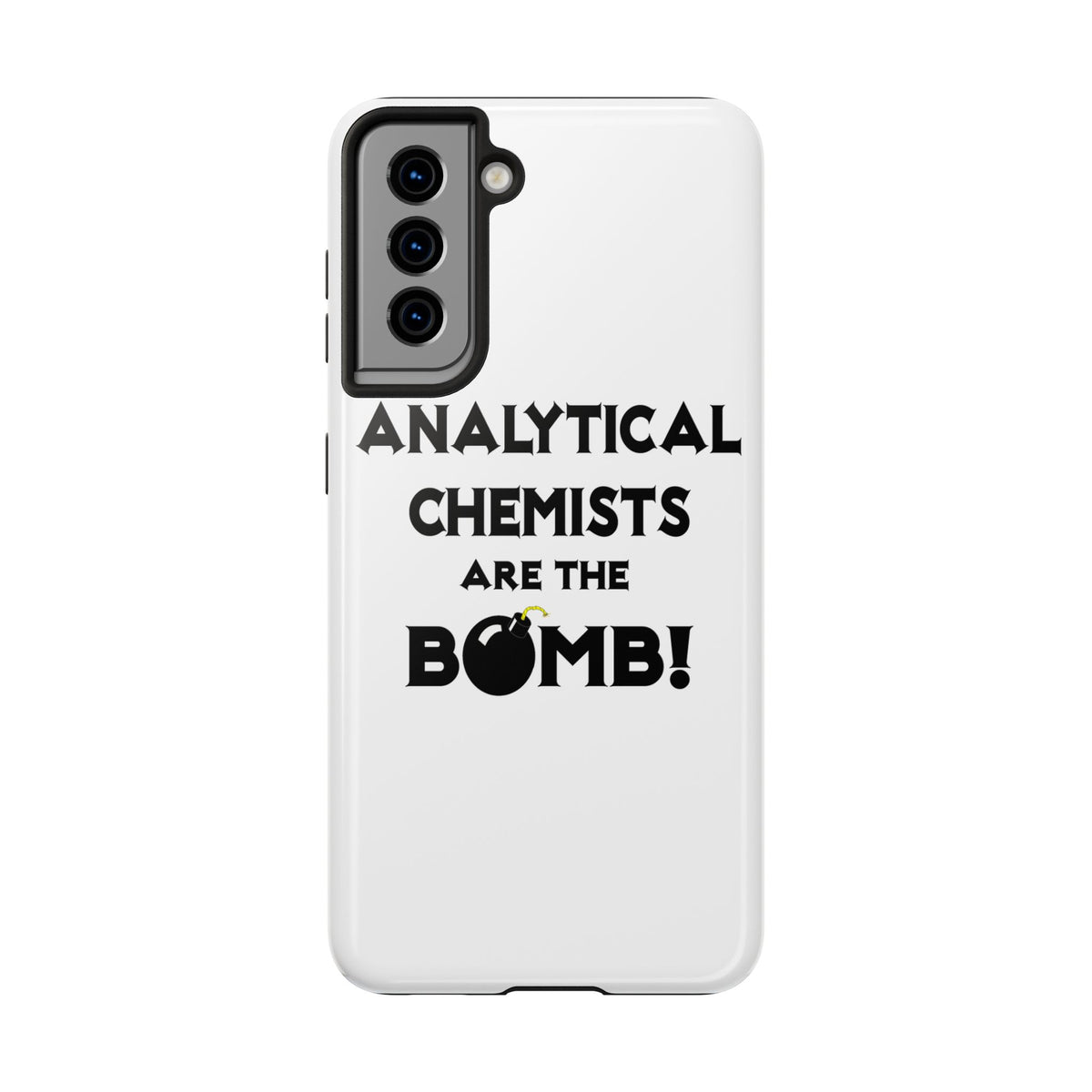 Analytical Chemists Are The Bomb! - Tough Phone Cases