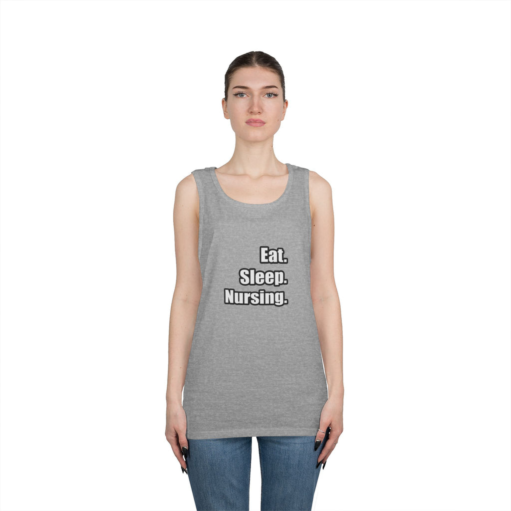 Eat. Sleep. Nursing. - Unisex Heavy Cotton Tank Top