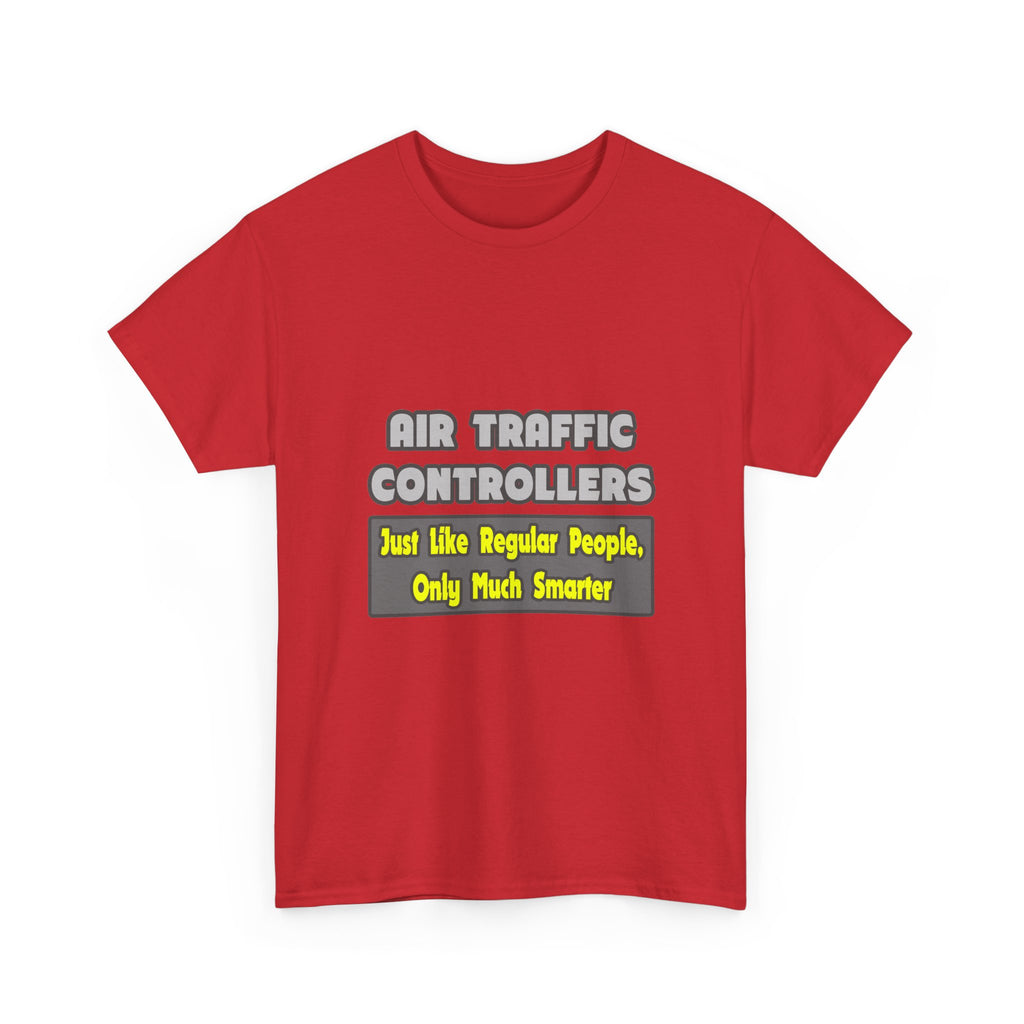 Air Traffic Controllers...Smarter - Unisex Heavy Cotton Tee