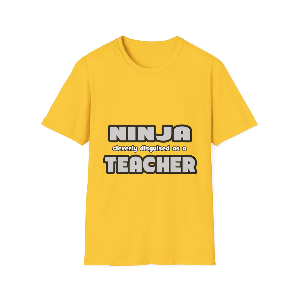 Ninja Cleverly Disguised As A Teacher - Unisex Softstyle T-Shirt