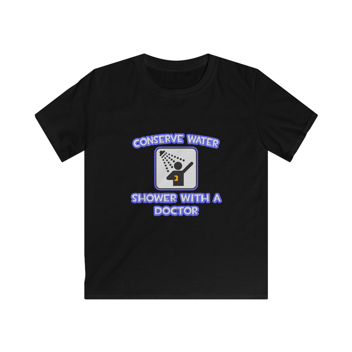 Conserve Water .. Shower With a Doctor - Kids Softstyle Tee