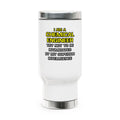 Chemical Engineer...Superior Intelligence - Stainless Steel Travel Mug with Handle, 14oz