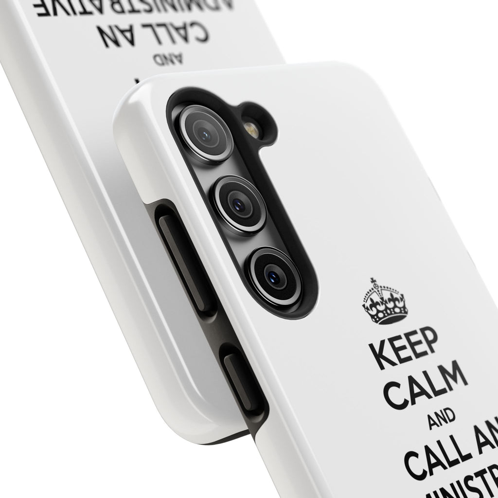Keep Calm and Call an Administrative Assistant - Tough Phone Cases