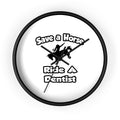 Save a Horse .. Ride a Dentist - Wall Clock
