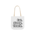 eat sleep teach - Canvas Tote Bag, 5-Color Straps
