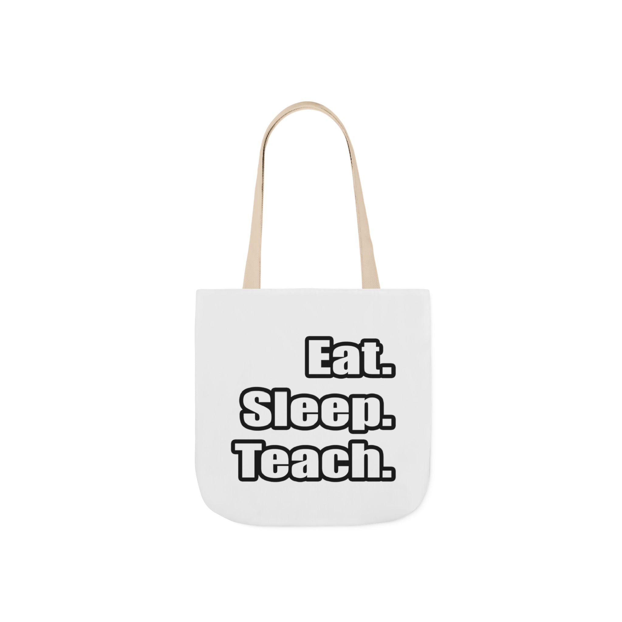 eat sleep teach - Canvas Tote Bag, 5-Color Straps