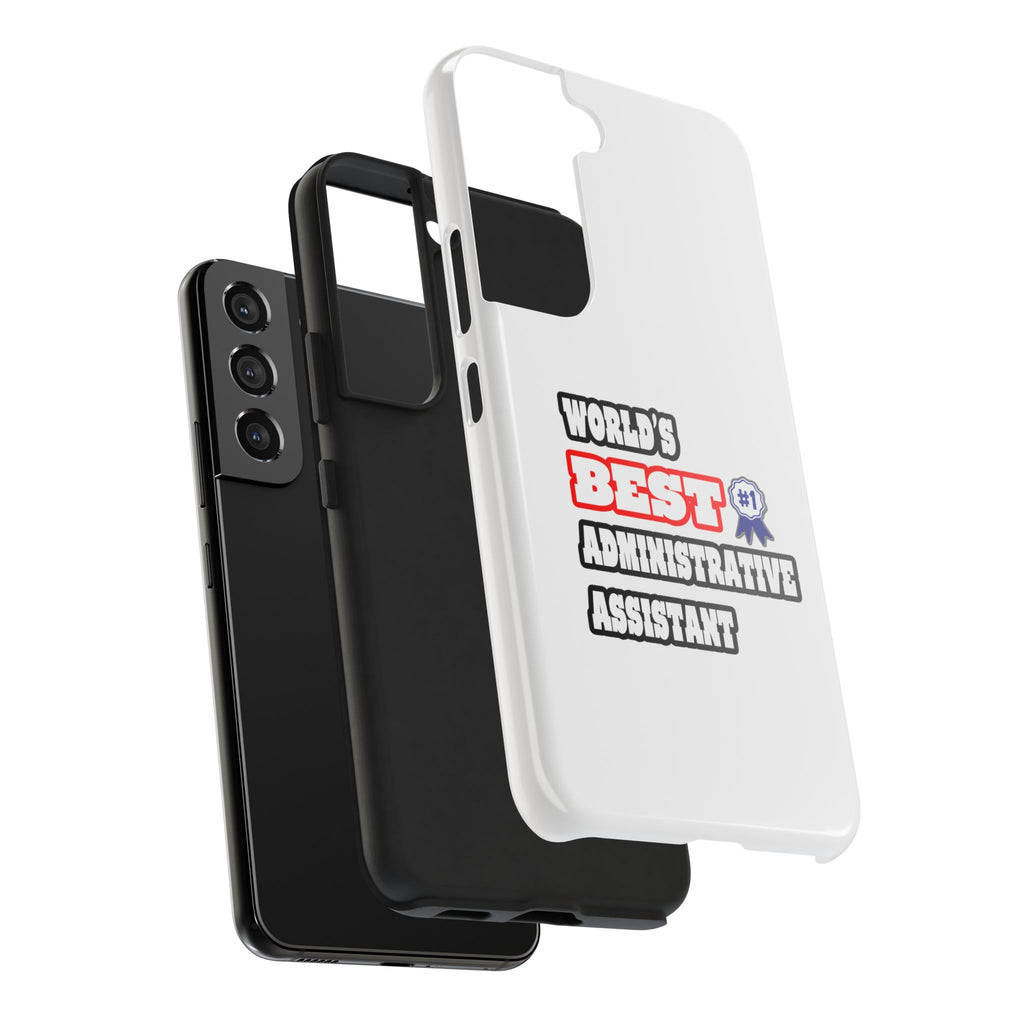 World's Best Administrative Assistant - Tough Phone Cases