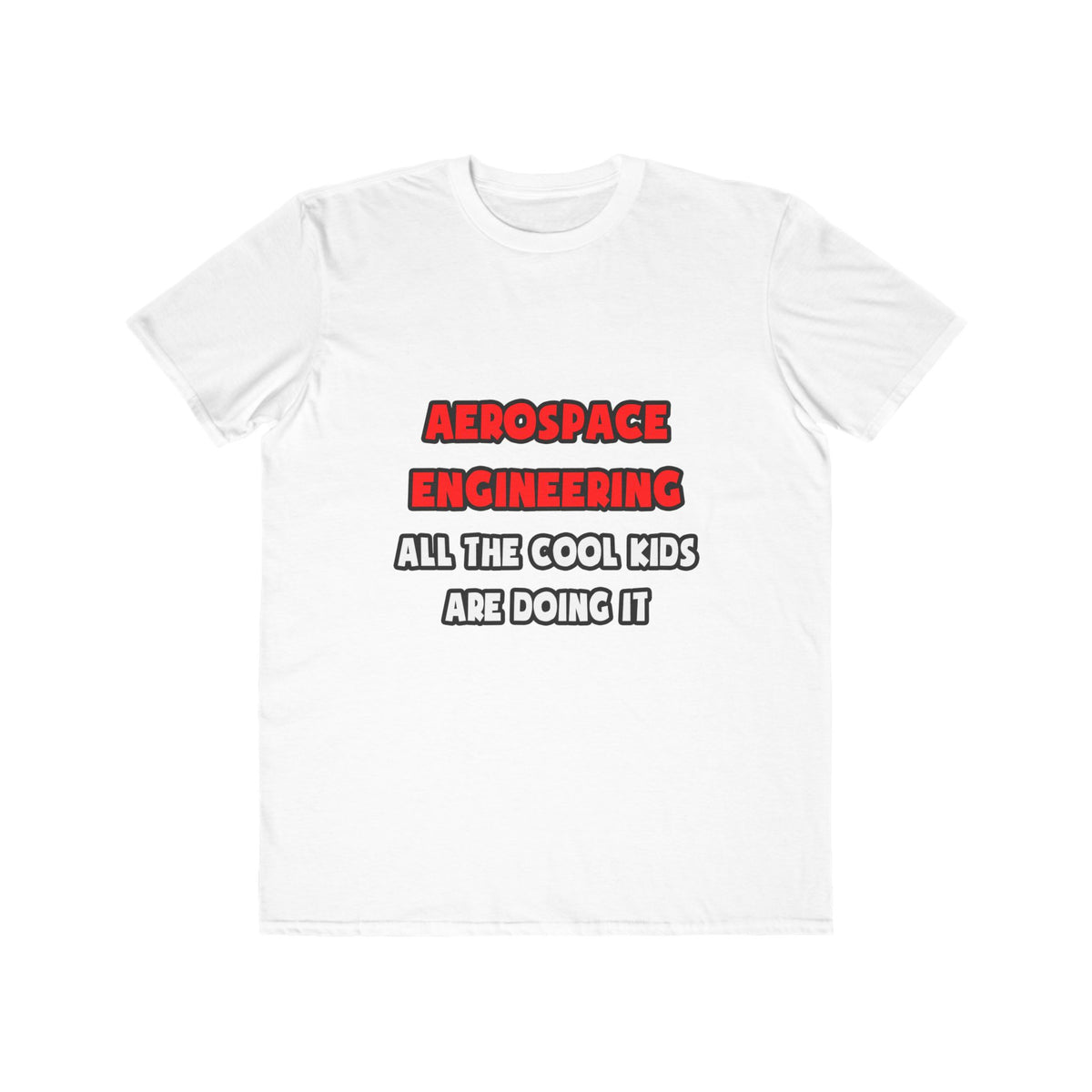 Funny Aerospace Engineer Shirts and Gifts - Men's Lightweight Fashion Tee