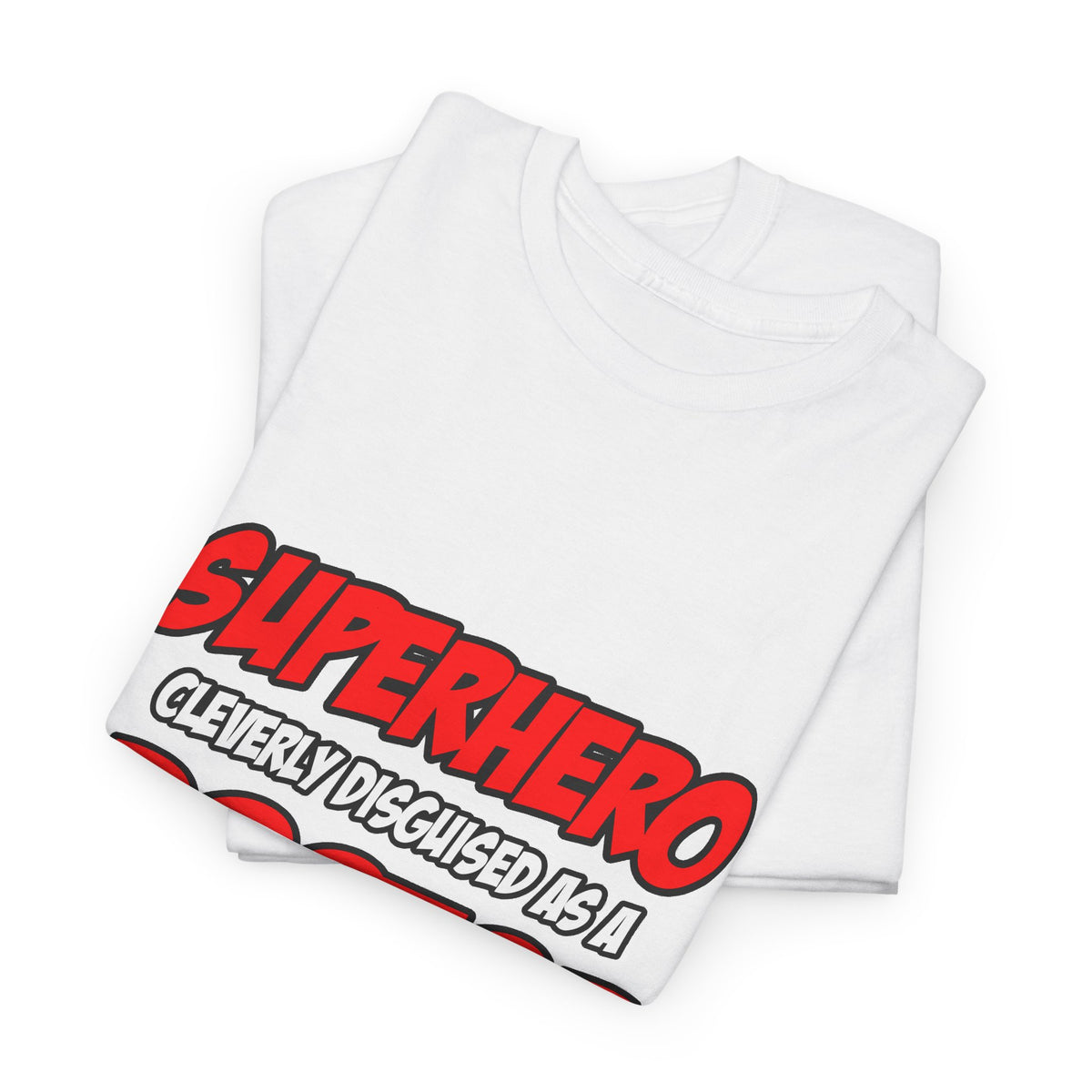 Superhero...Doctor - Unisex Heavy Cotton Tee