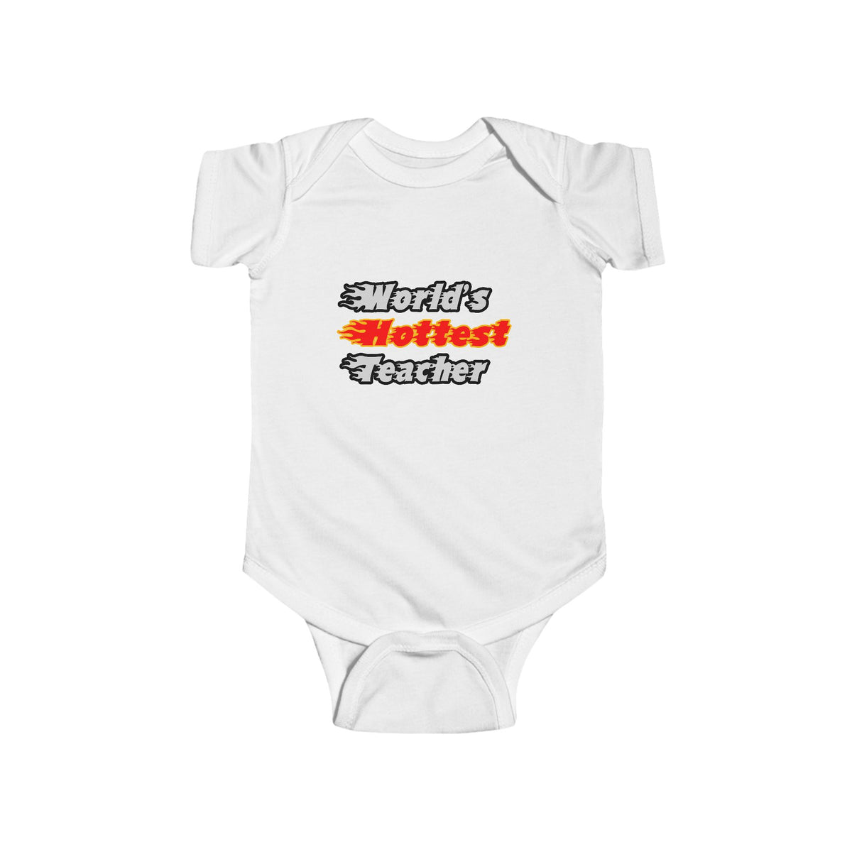 World's Hottest Teacher - Infant Fine Jersey Bodysuit