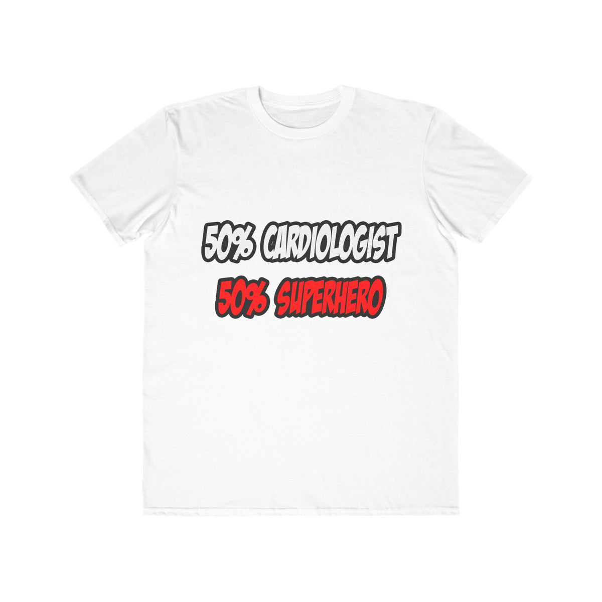 Half Cardiologist...Half Superhero - Men's Lightweight Fashion Tee