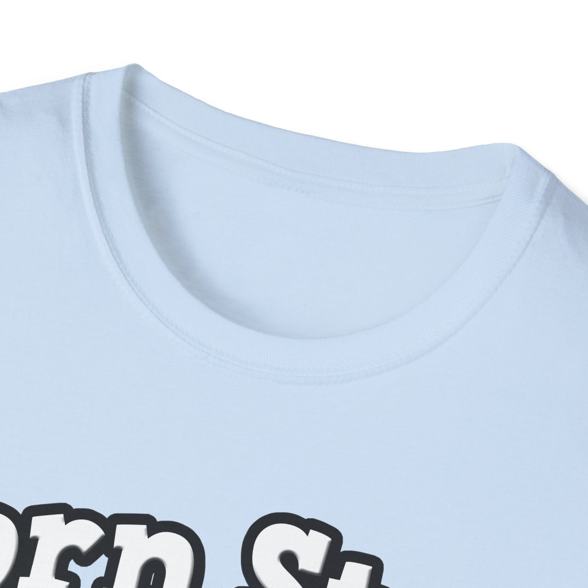 Porn Star...Dental Hygienist - Unisex Softstyle T-Shirt