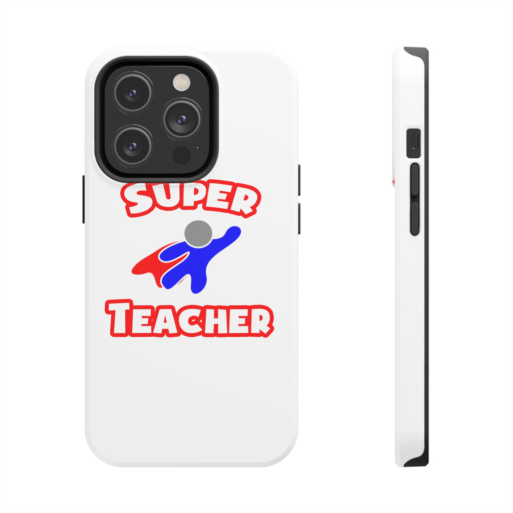 Super Teacher - Tough Phone Cases