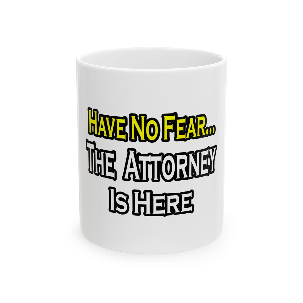 No Fear Attorney - Ceramic Mug, (11oz, 15oz)