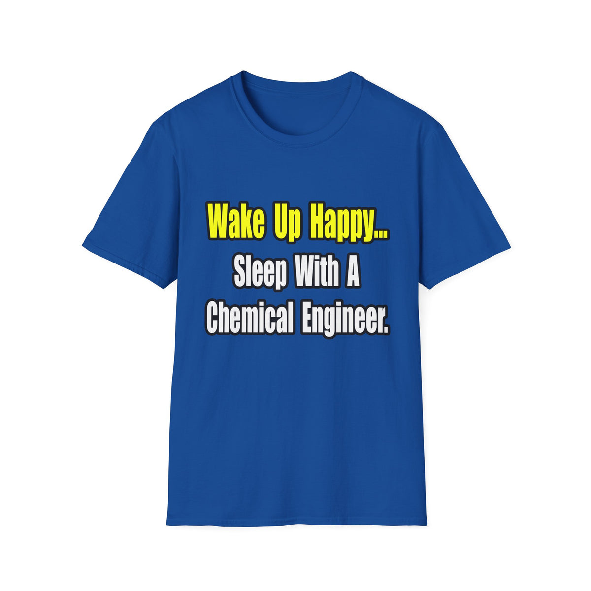 Sleep With a Chemical Engineer - Unisex Softstyle T-Shirt