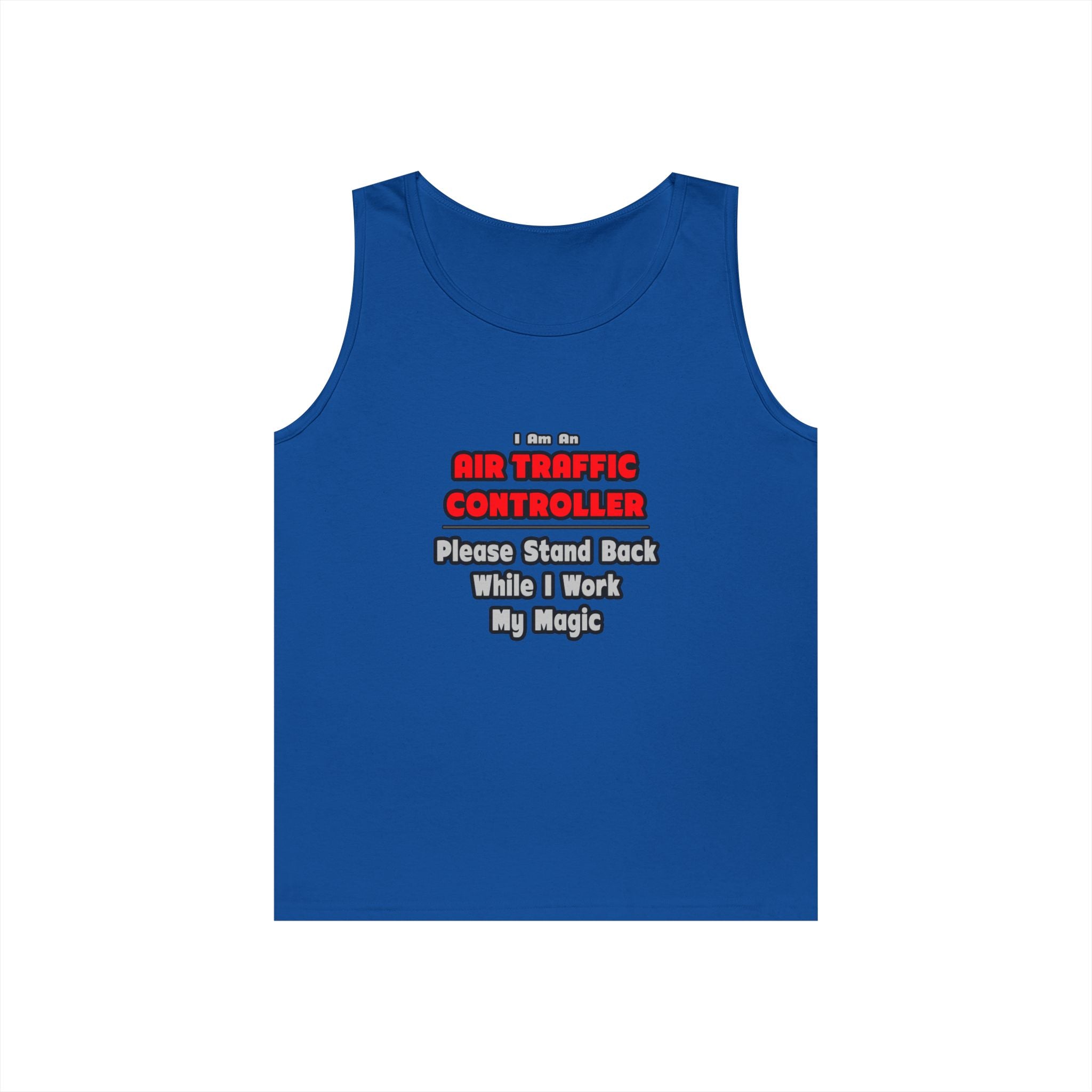 Air Traffic Controller...Work My Magic - Unisex Heavy Cotton Tank Top