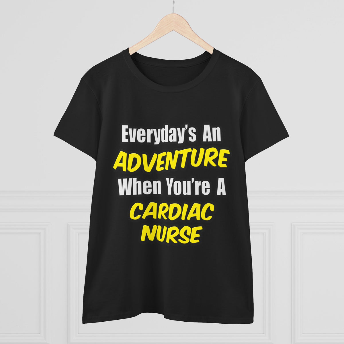Everyday's An Adventure .. Cardiac Nurse - Women's Midweight Cotton Tee