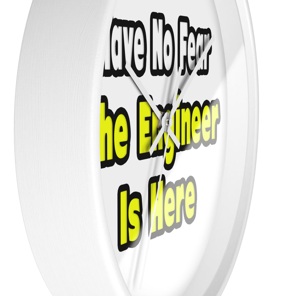 No Fear, The Engineer Is Here - Wall Clock