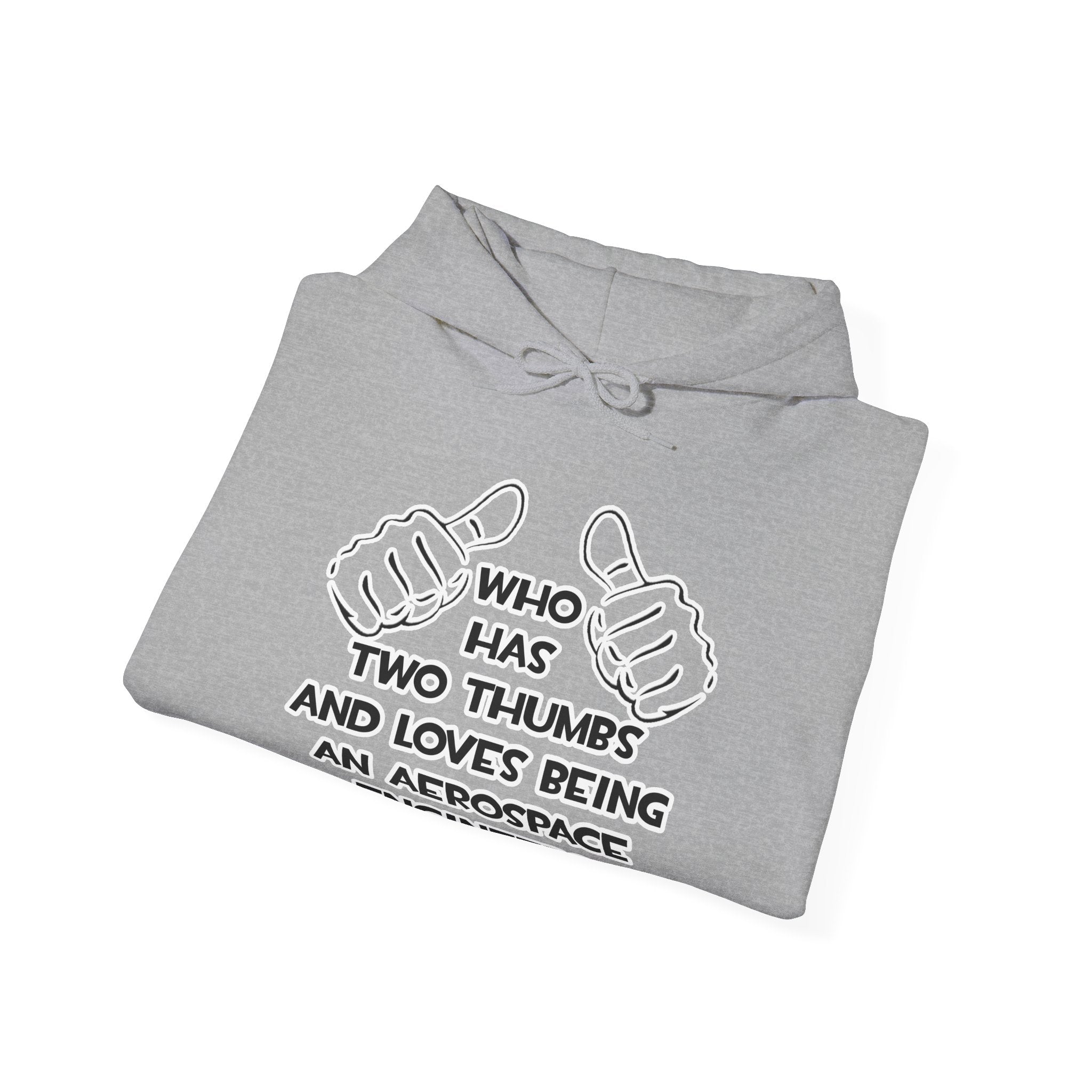Two Thumbs...Aerospace Engineer - Unisex Heavy Blend™ Hooded Sweatshirt