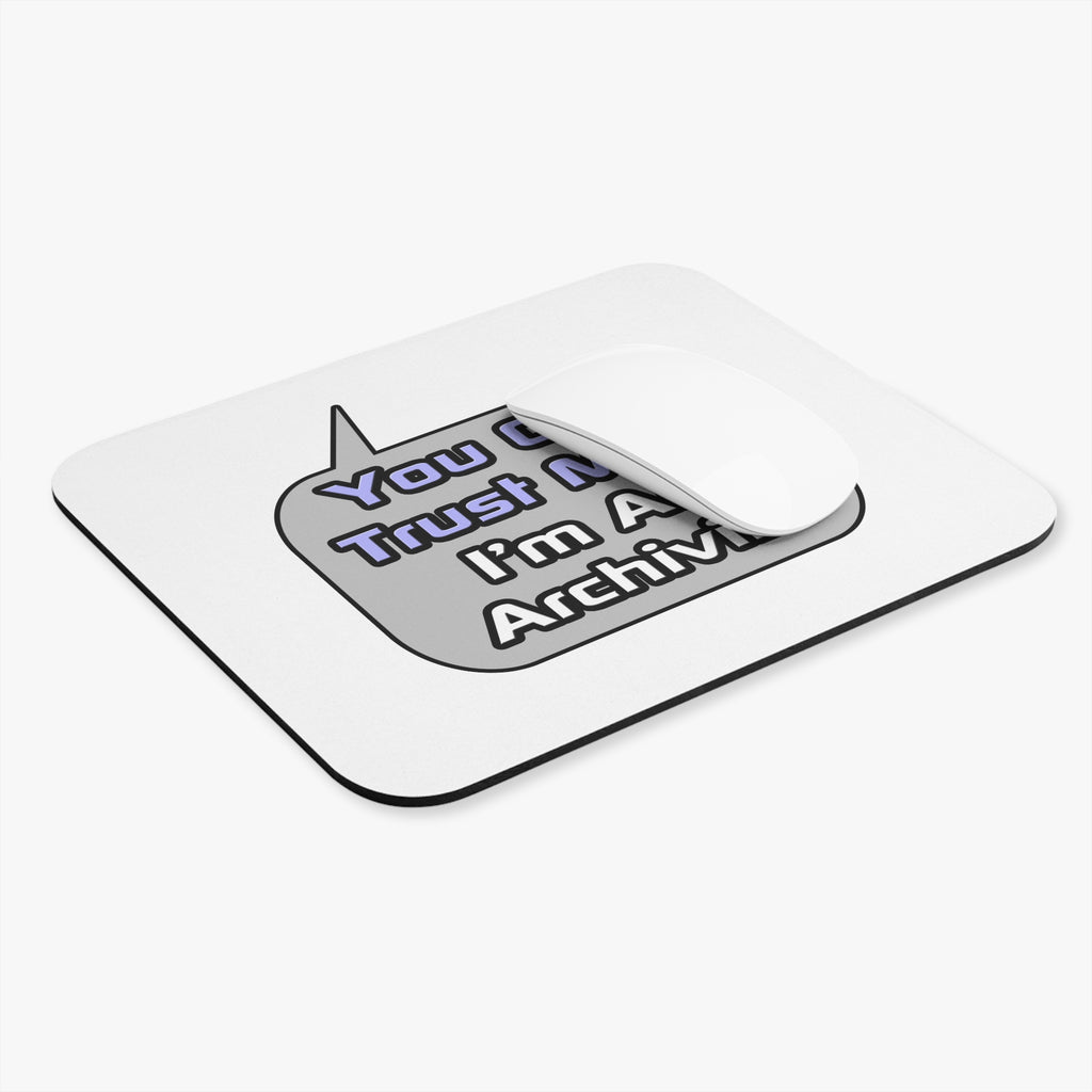 Trust Me .. I'm an Archivist - Mouse Pad (Rectangle)