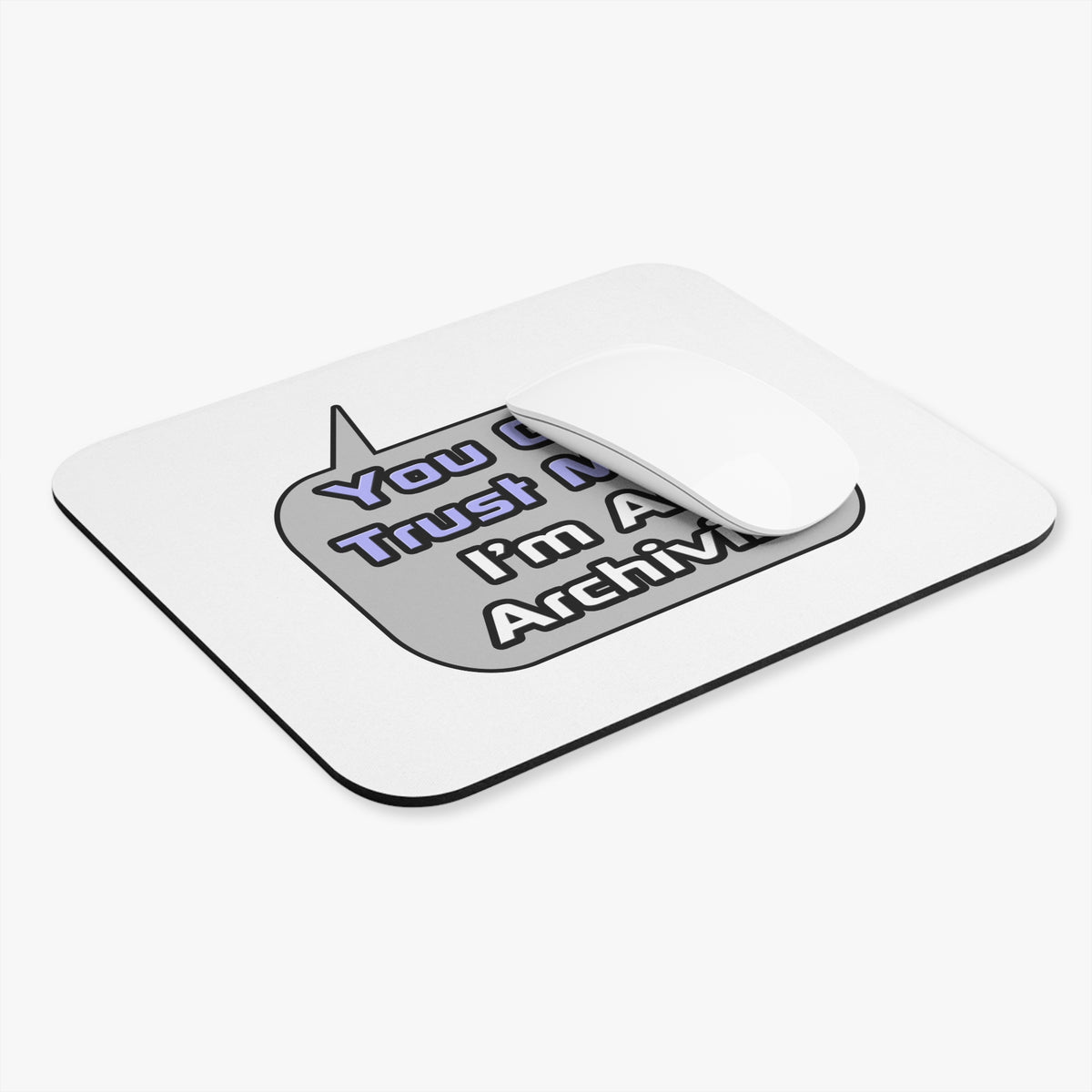 Trust Me .. I'm an Archivist - Mouse Pad (Rectangle)
