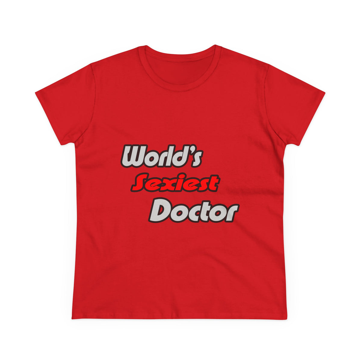 World's Sexiest Doctor - Women's Midweight Cotton Tee