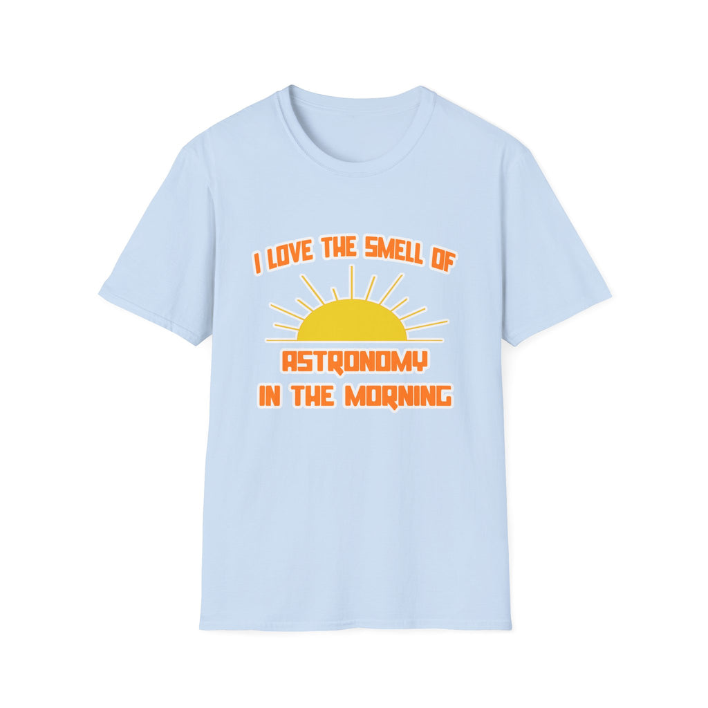 Smell of Astronomy in the Morning - Unisex Softstyle T-Shirt