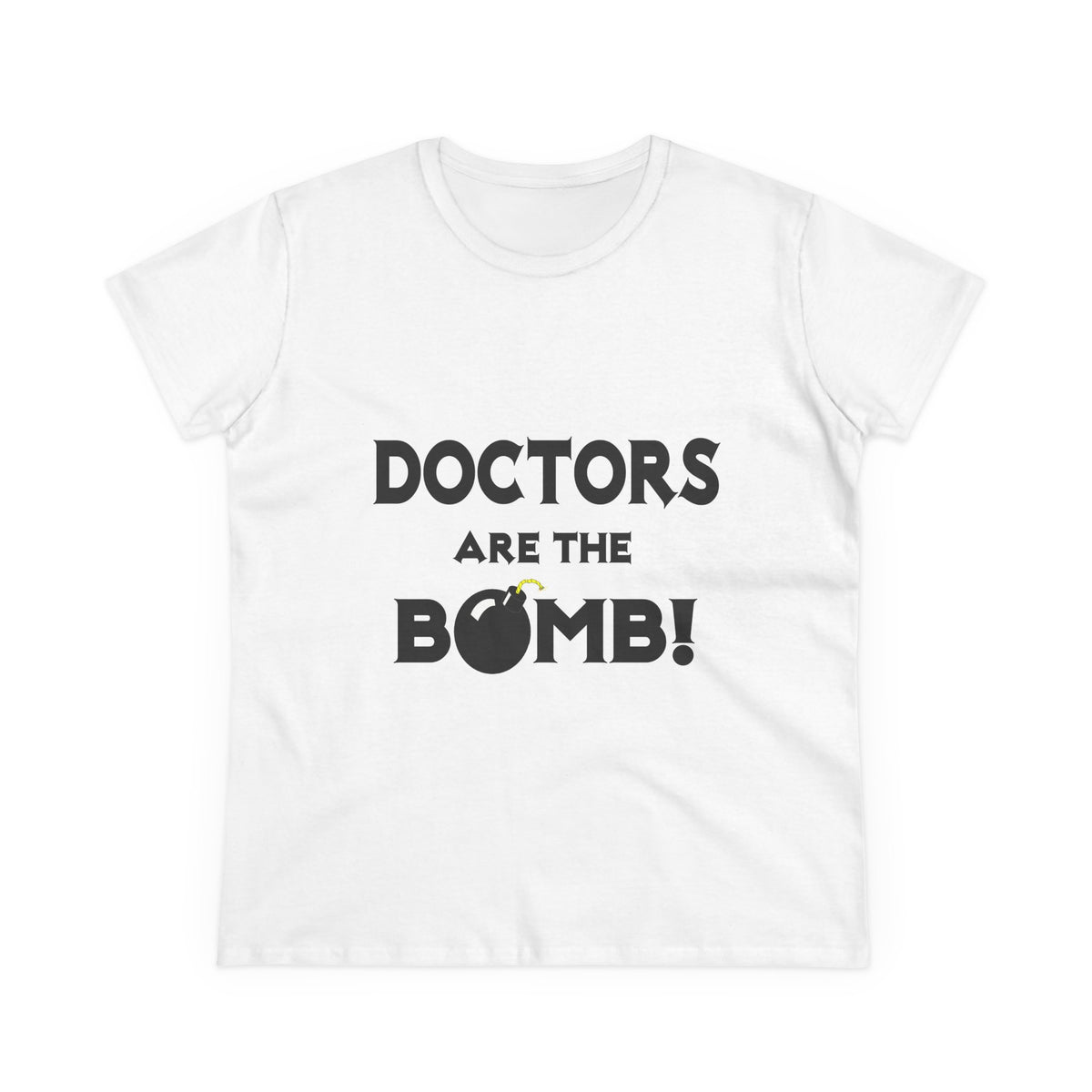 Doctors Are The Bomb! (2) - Women's Midweight Cotton Tee