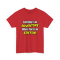 Everyday's An Adventure...Editor - Unisex Heavy Cotton Tee