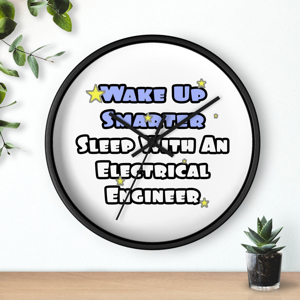 Smarter...Sleep With an Electrical Engineer - Wall Clock