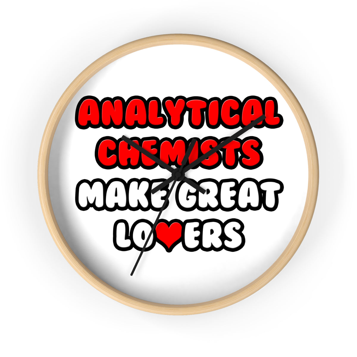 Analytical Chemists Make Great Lovers - Wall Clock
