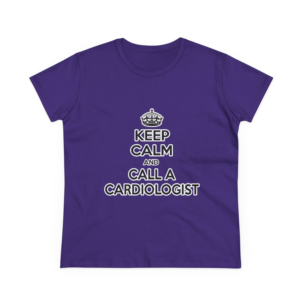 Keep Calm and Call a Cardiologist - Women's Midweight Cotton Tee