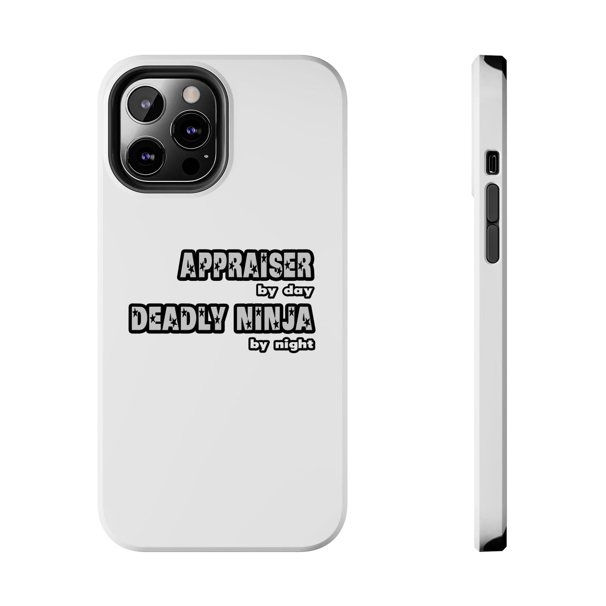Appraiser By Day...Deadly Ninja By Night - Tough Phone Cases