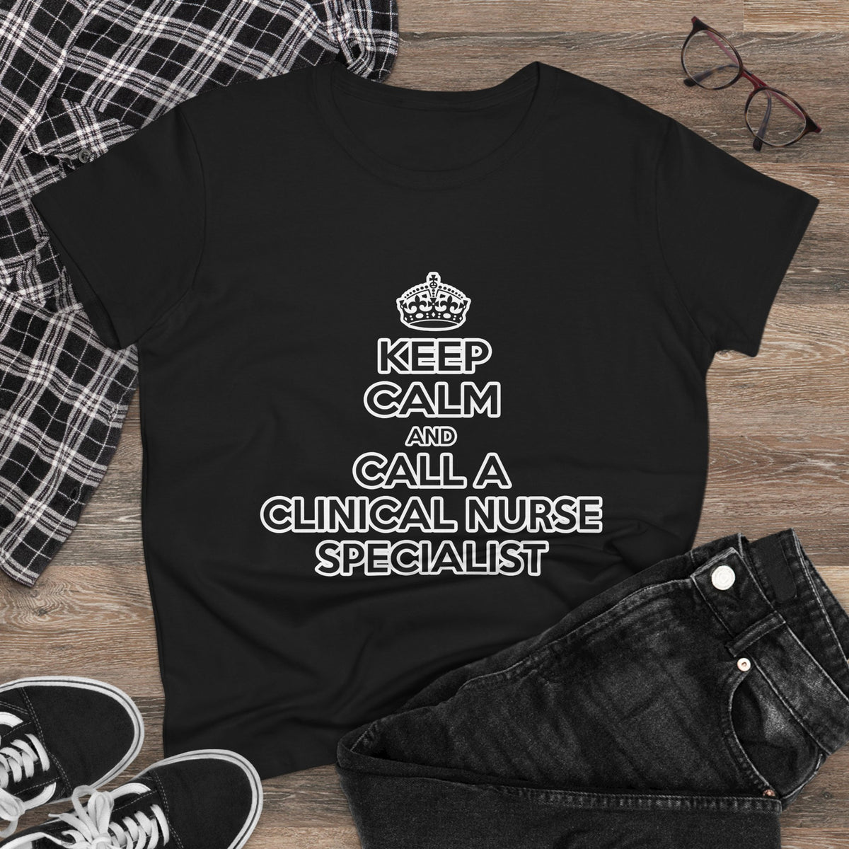 Keep Calm and Call a Clinical Nurse Specialist - Women's Midweight Cotton Tee