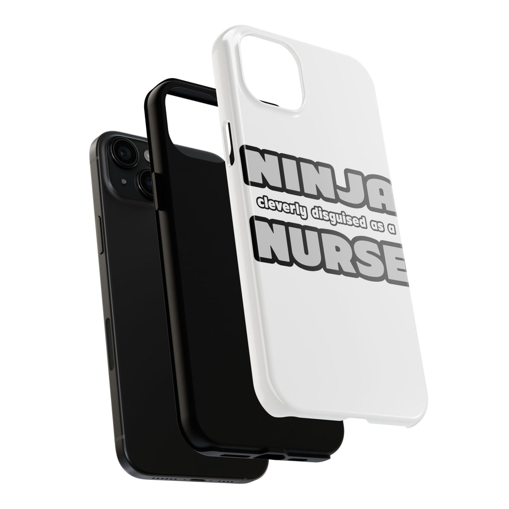 Ninja Cleverly Disguised As A Nurse - Tough Phone Cases