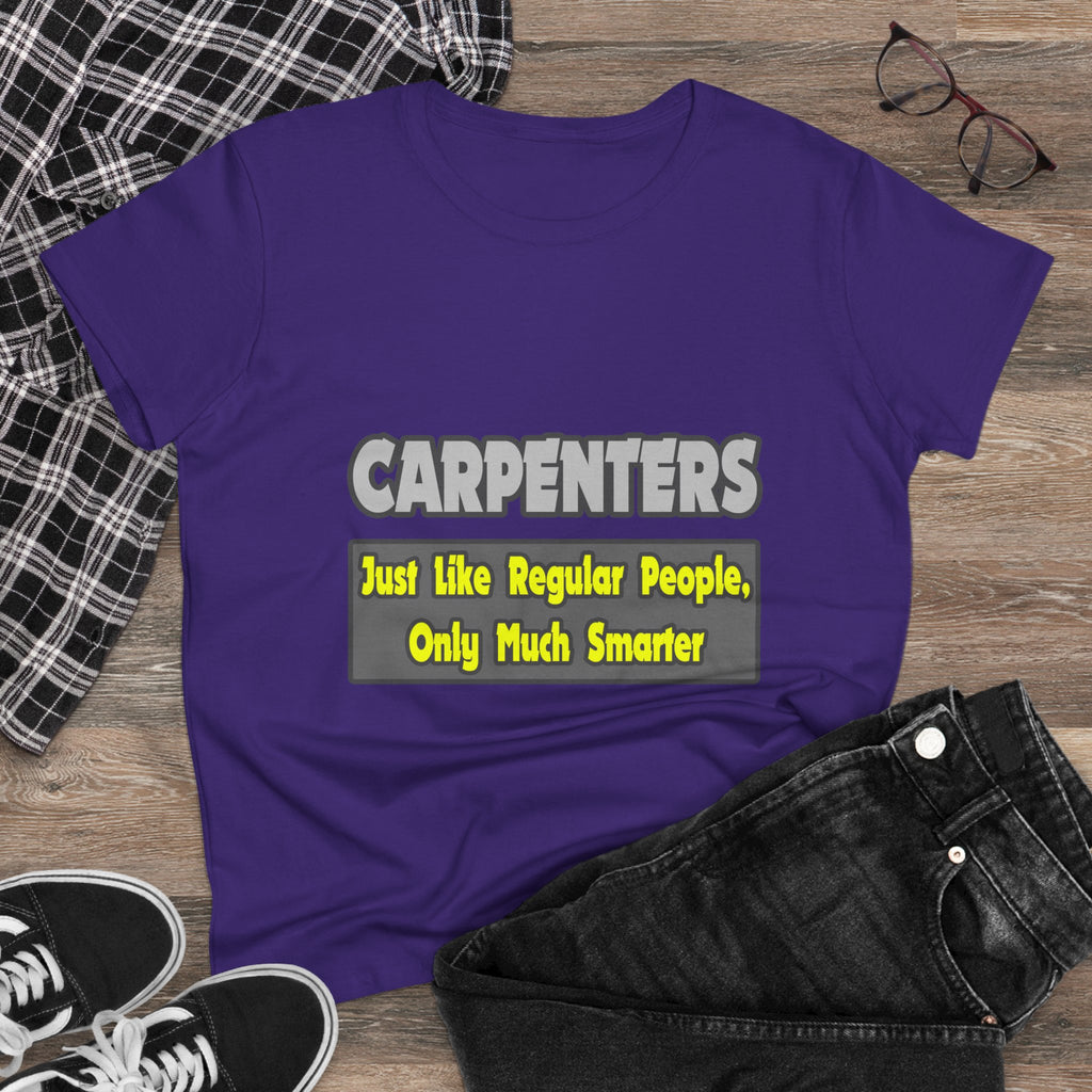 Carpenters...Smarter - Women's Midweight Cotton Tee