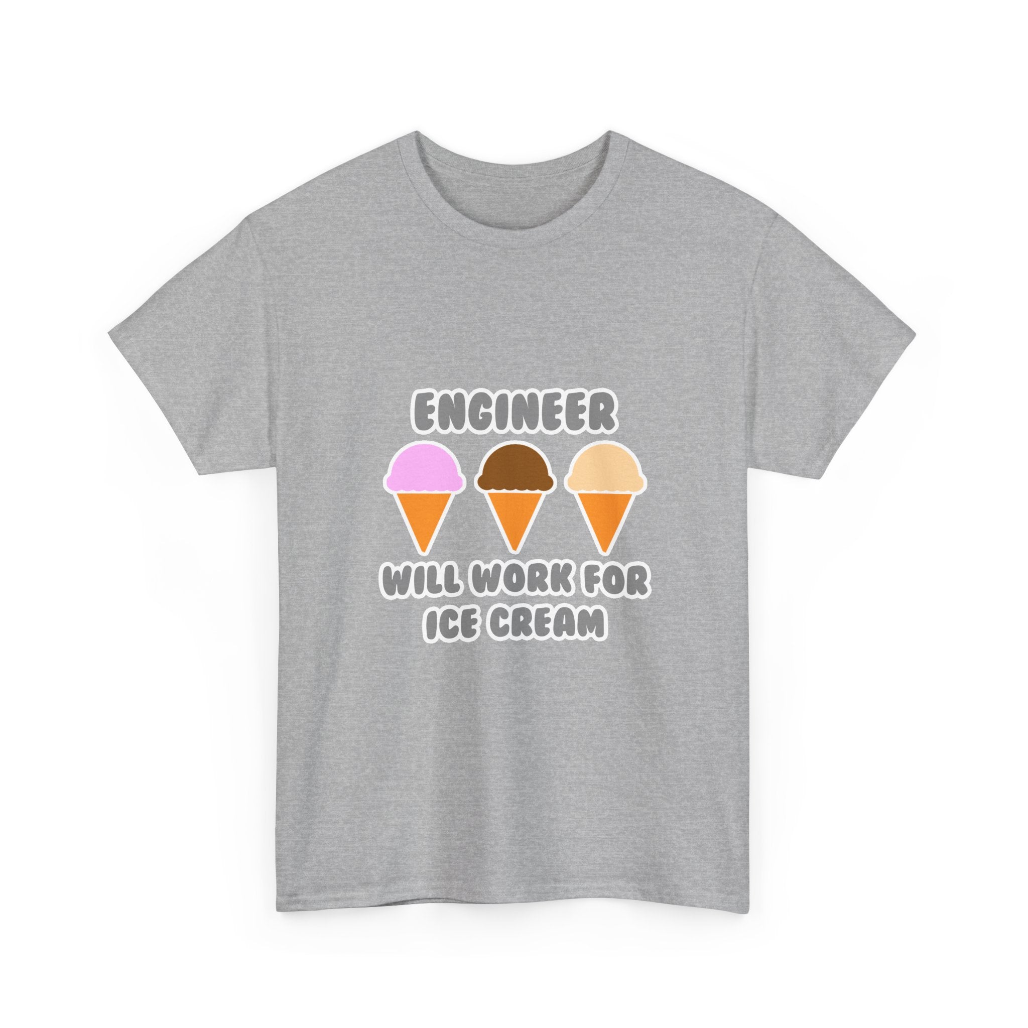 Engineer ... Will Work For Ice Cream - Unisex Heavy Cotton Tee