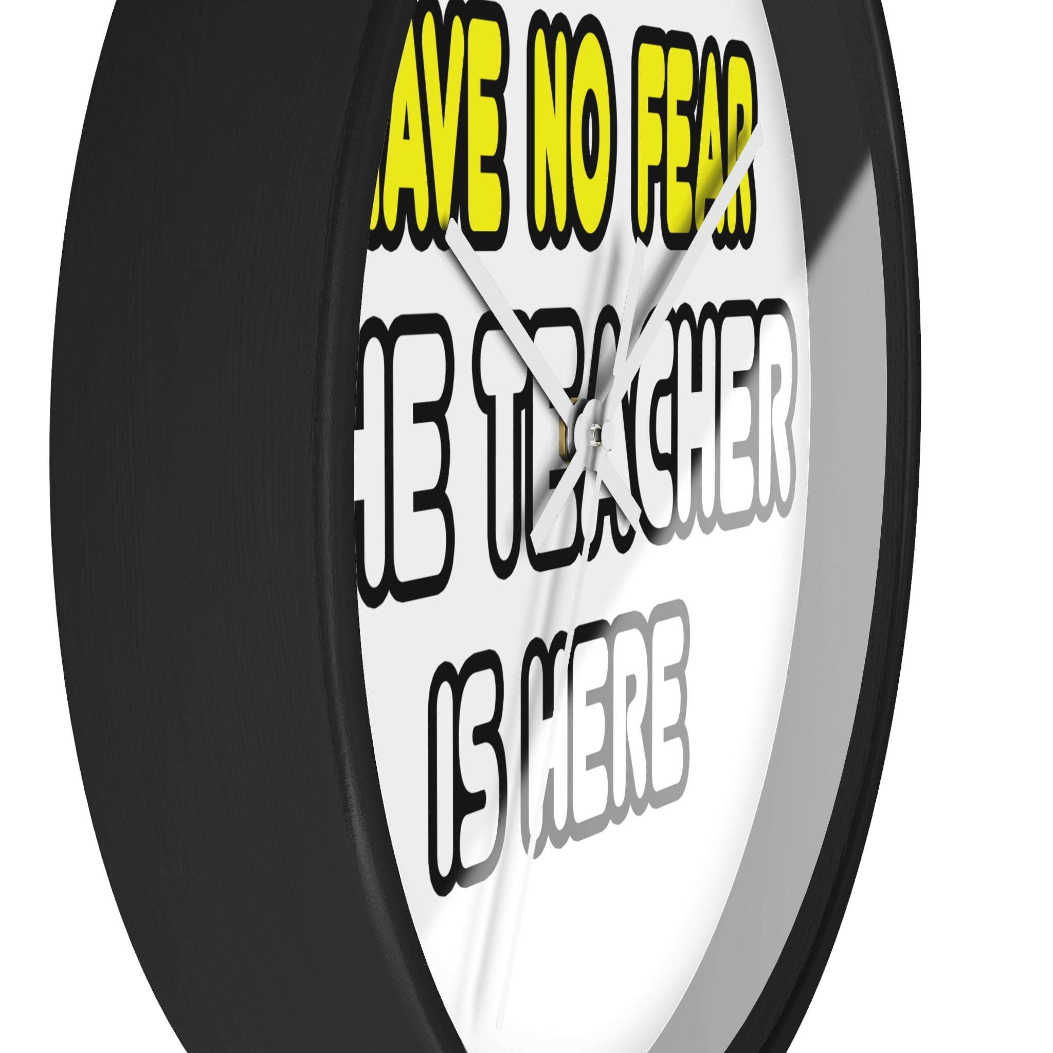 Have No Fear, The Teacher Is Here - Wall Clock