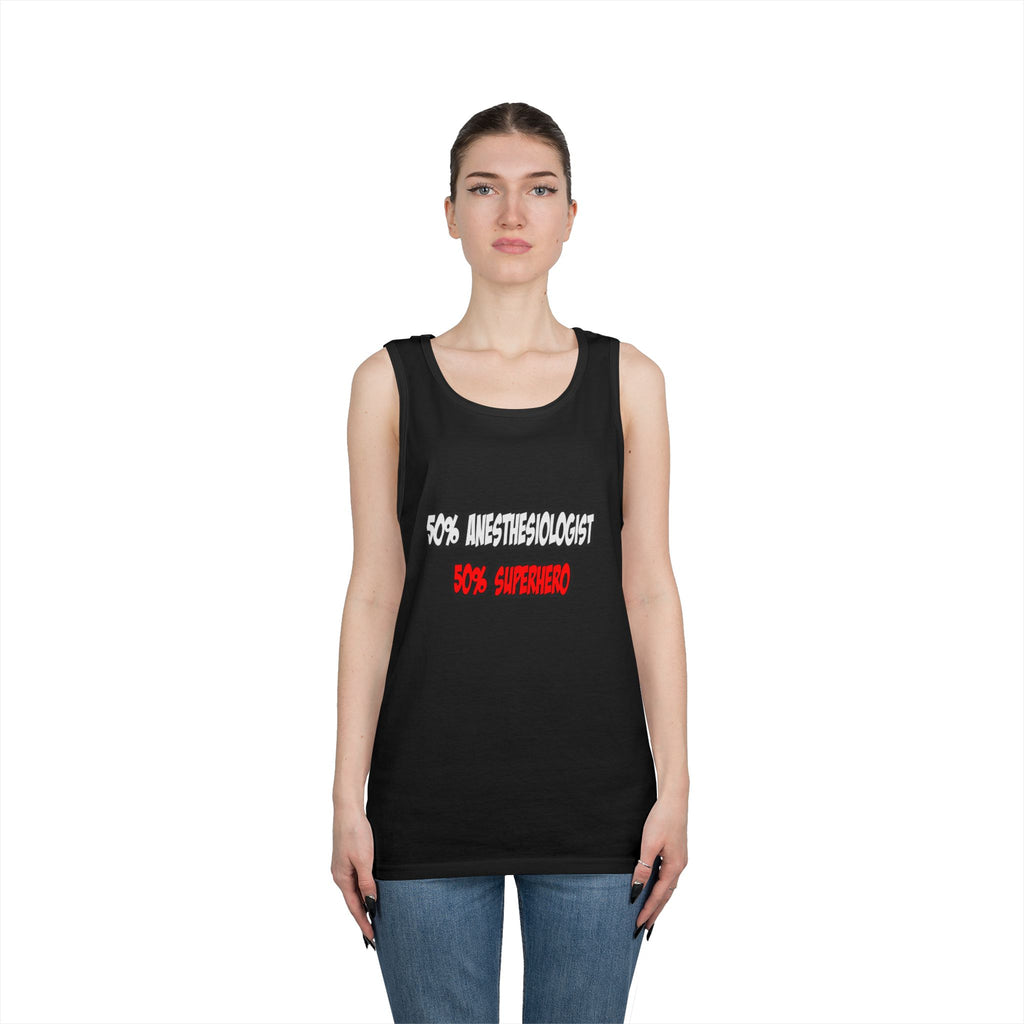 Half Anesthesiologist...Half Superhero - Unisex Heavy Cotton Tank Top