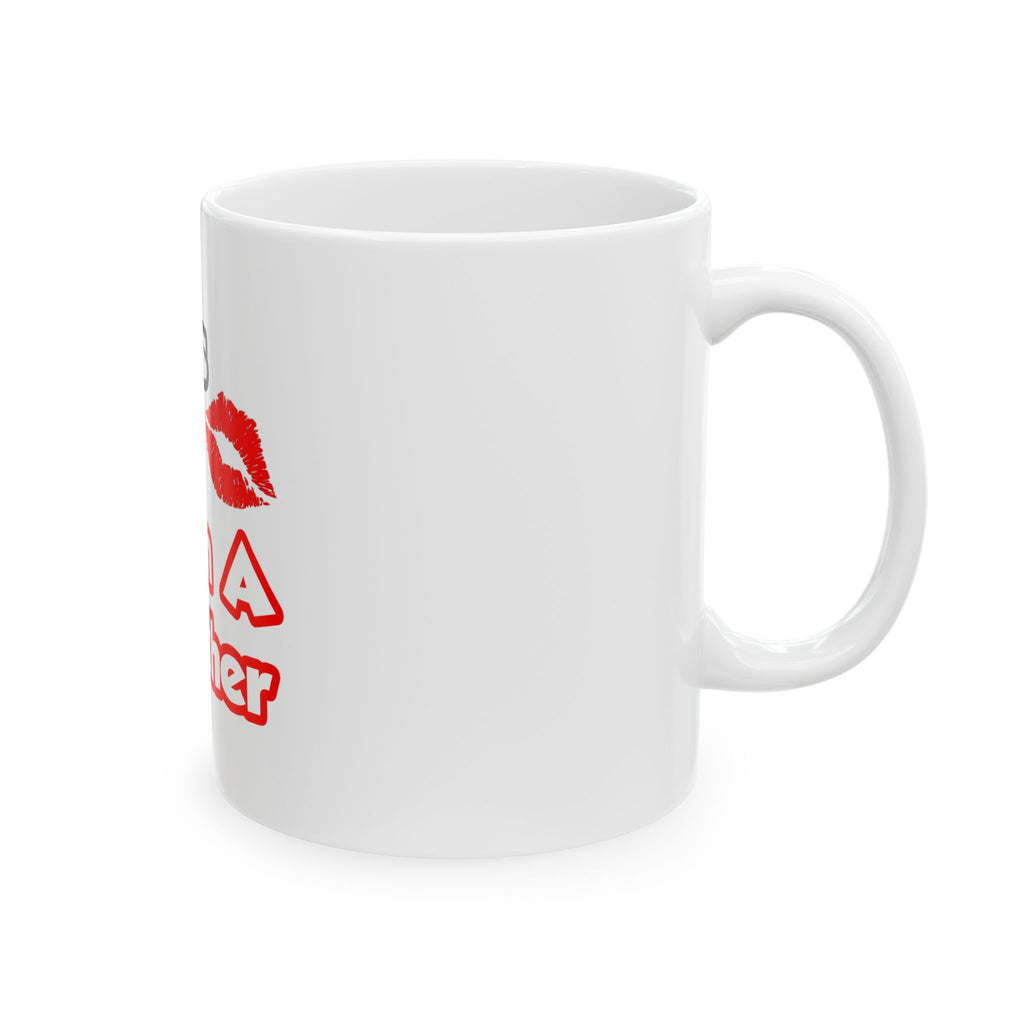 Kiss Me...I Am A Teacher - Ceramic Mug, (11oz, 15oz)