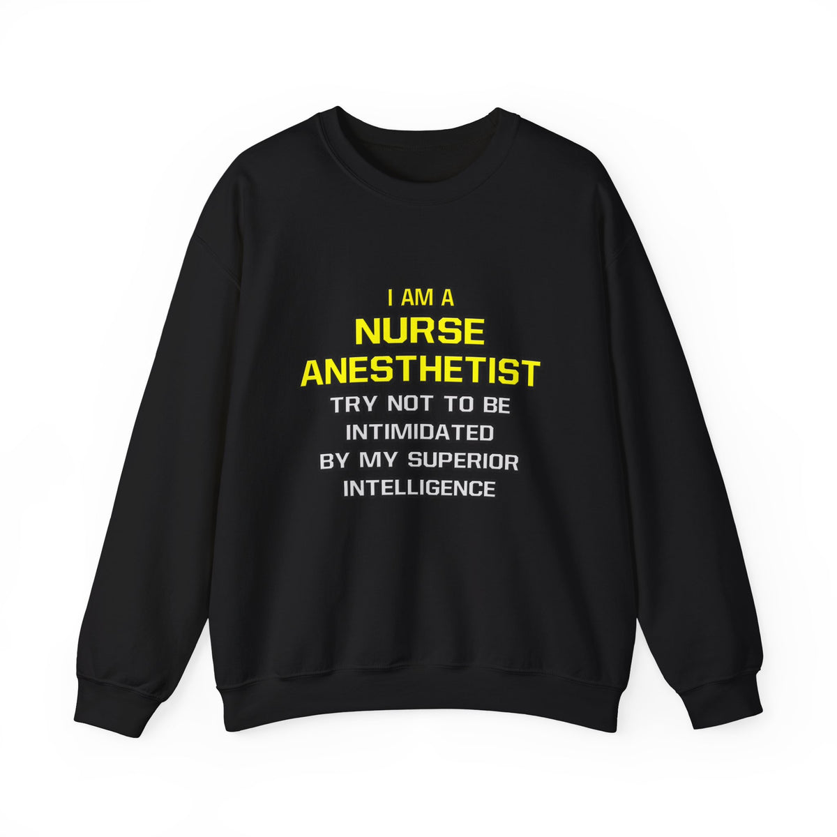 Nurse Anesthetist...Superior Intelligence - Unisex Heavy Blend™ Crewneck Sweatshirt