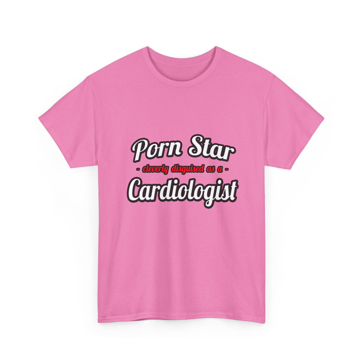 Porn Star...Cardiologist (2) - Unisex Heavy Cotton Tee