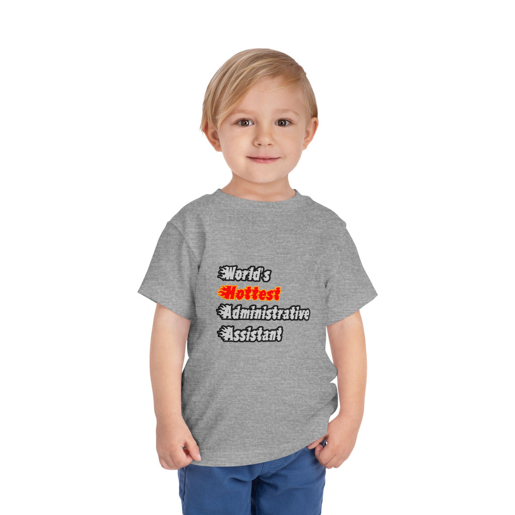 World's Hottest Administrative Assistant - Toddler Short Sleeve Tee