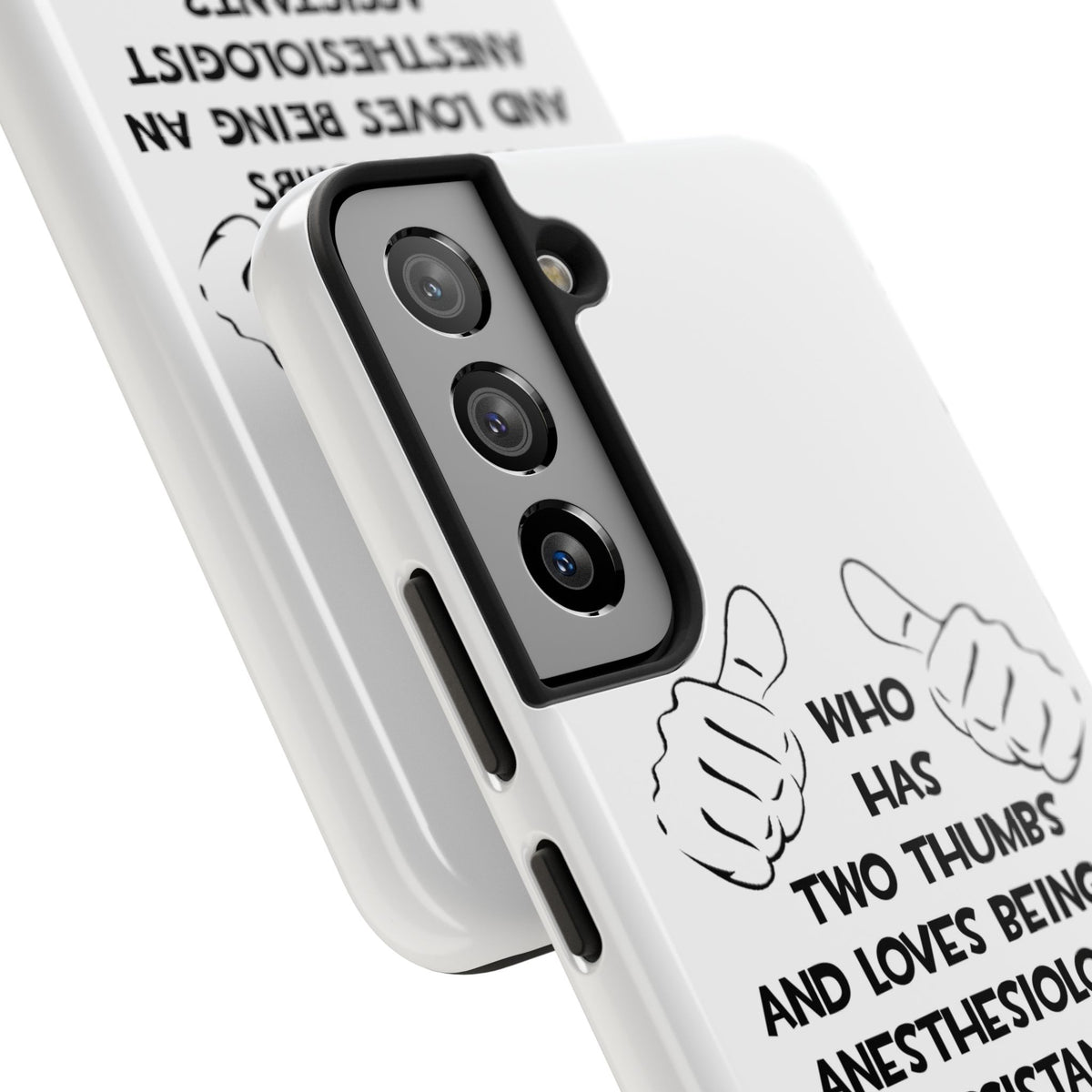 Two Thumbs .. Anesthesiologist Assistant - Tough Phone Cases