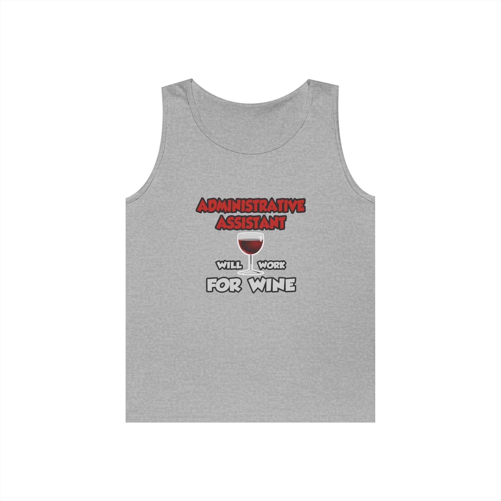 Admin Assistant ... Will Work For Wine - Unisex Heavy Cotton Tank Top