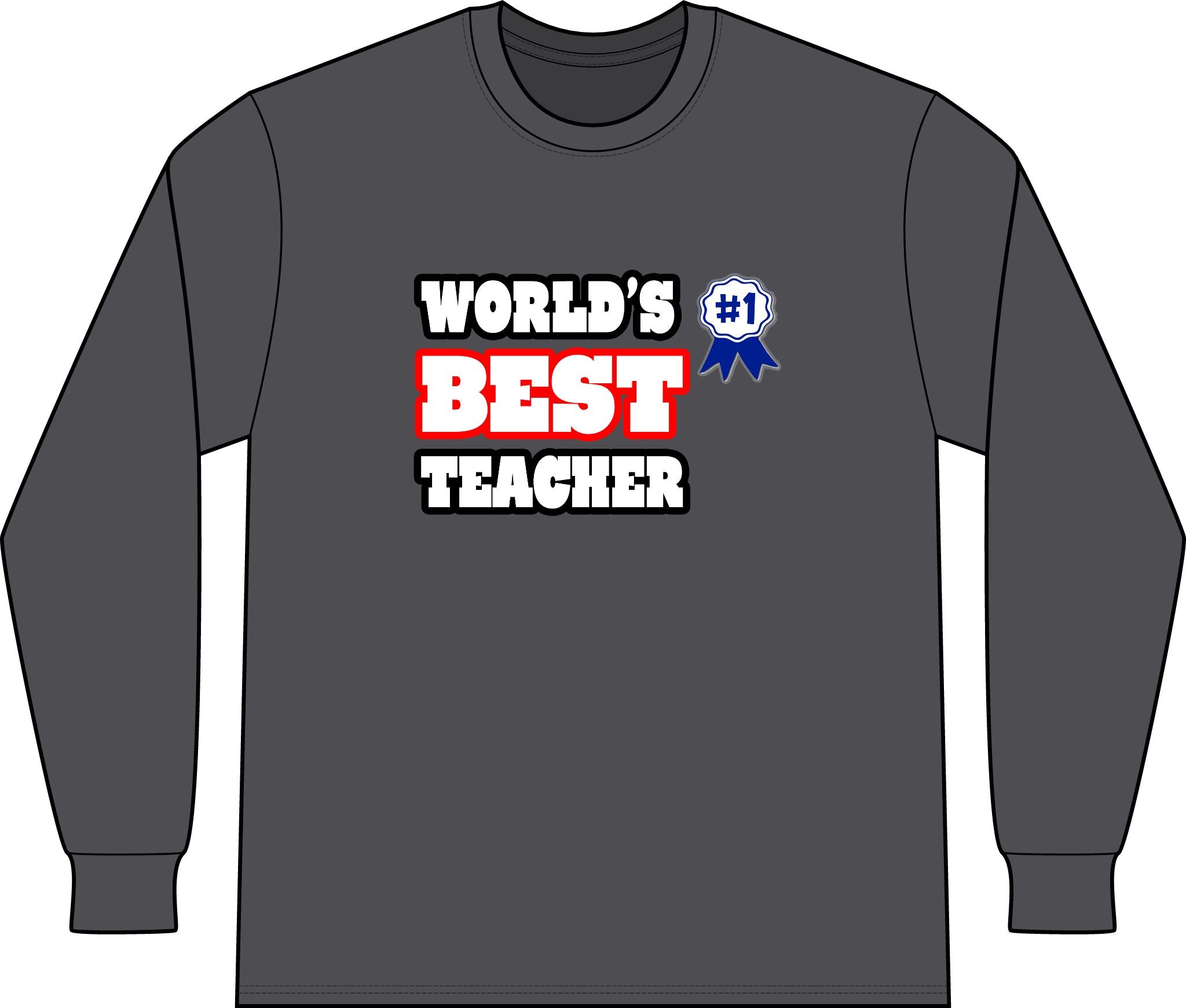 World's Best Teacher - Unisex Long Sleeve T-Shirt