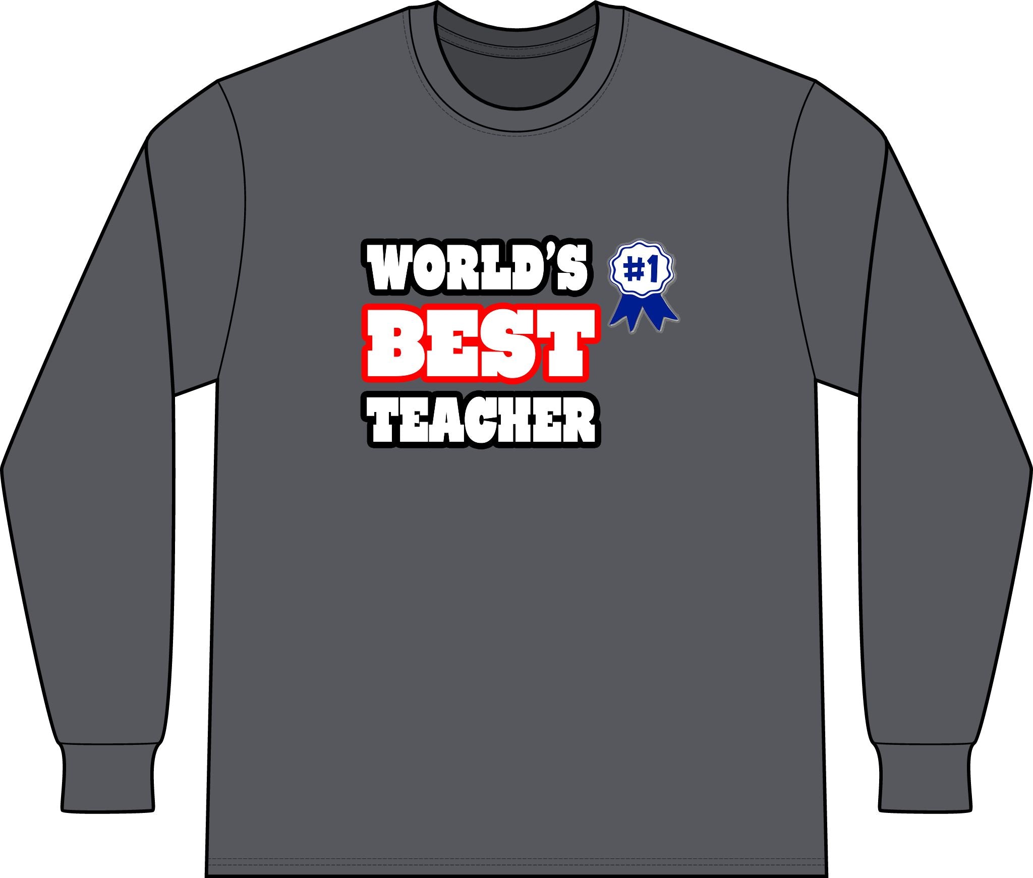 World's Best Teacher - Unisex Long Sleeve T-Shirt