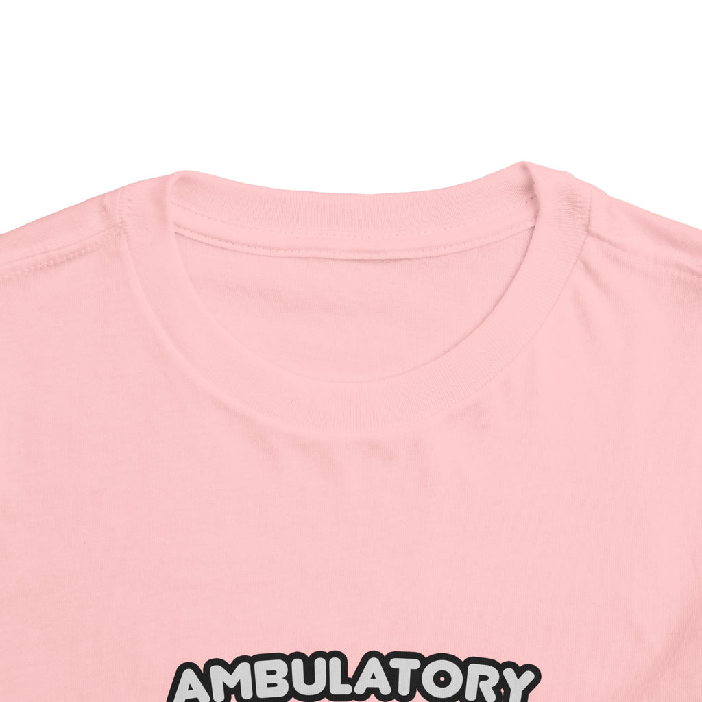Ambulatory Care Nurse ... I'm Kind of a Big Deal - Toddler Short Sleeve Tee