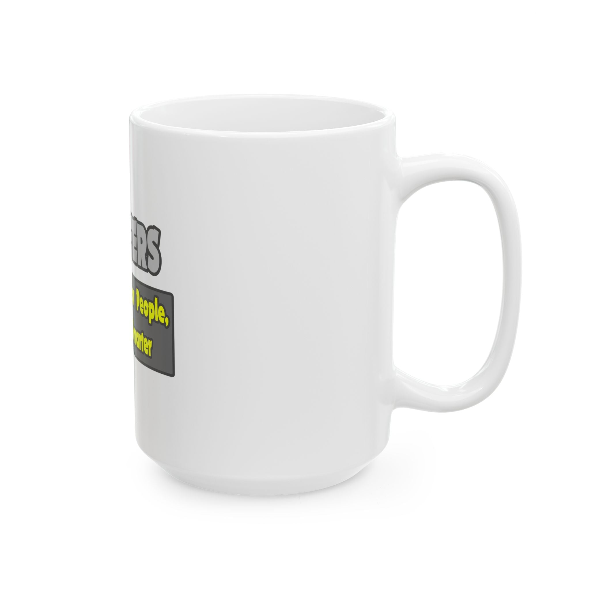 Engineers...Smarter - Ceramic Mug, (11oz, 15oz)